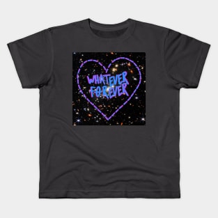 Whatever Forever-Deep Space Kids T-Shirt